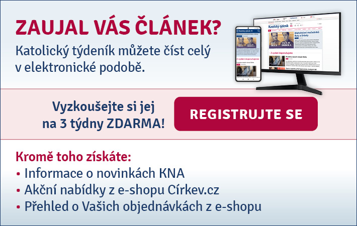 Zaujal vás článek? Katolický týdeník můžete číst celý v elektronické podobě. Vyzkoušejte si jej na 3 týdny ZDARMA!